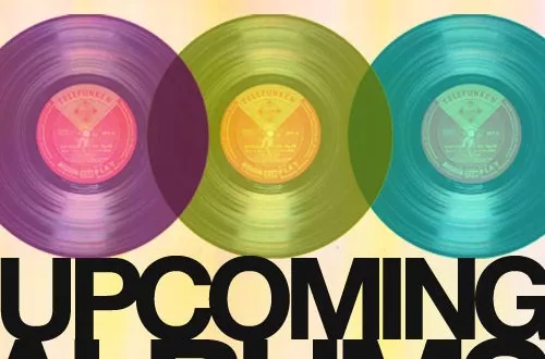 upcoming albums