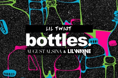 Lil twist ft august alsina lil wayne bottles new song