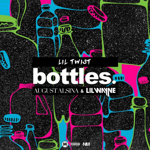 Lil twist ft august alsina lil wayne bottles new song