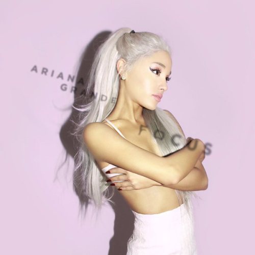 Ariana Grande Focus