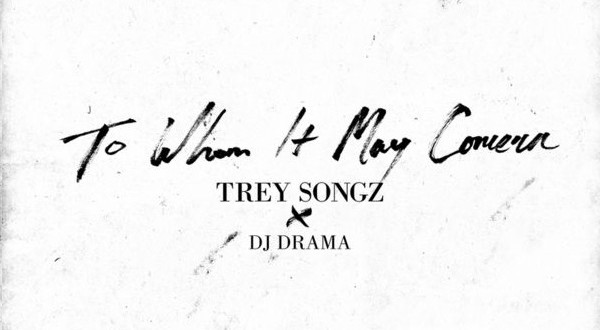 Trey Songz To Whom It May Concern