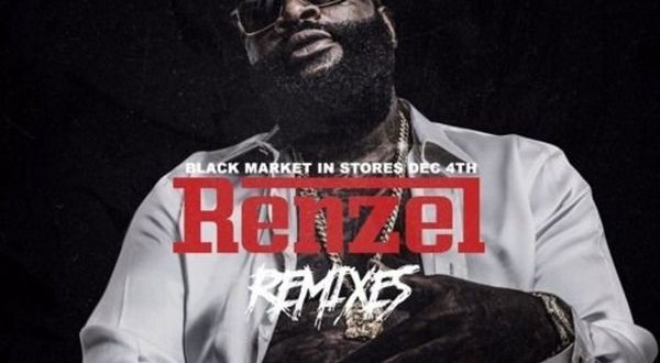 Rick Ross - Renzel Remixes