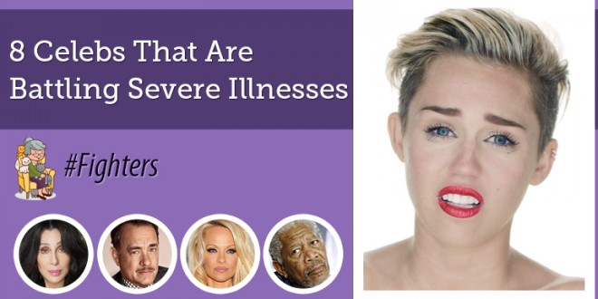 8 Celebs That Are Battling Severe Illnesses