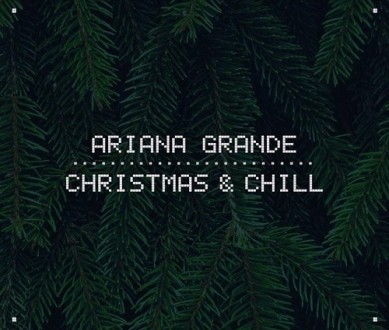 Ariana Grande - Christmas Chill (EP) - songslover