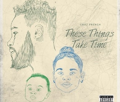 chaz french these things take time