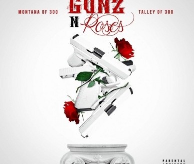 montana of 300 talley of 300 gunz n roses