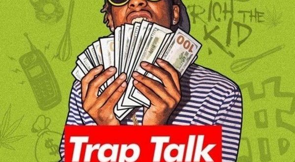 Rich The Kid - Trap Talk