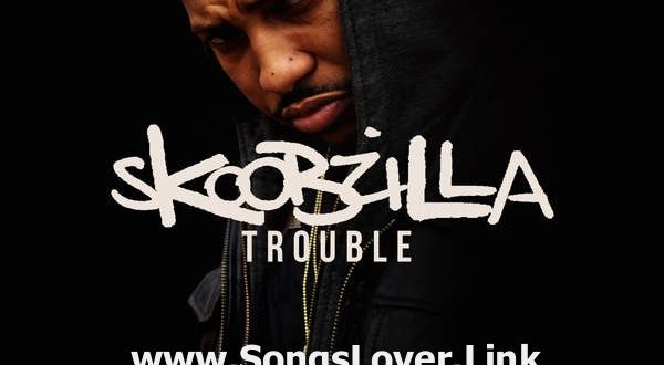 Trouble Skoobzilla