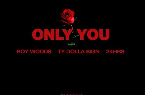 Roy Woods Ft. Ty Dolla Sign 24hrs Only You