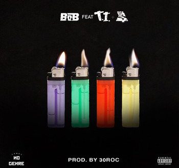 B.o.B Ft. T.I. Ty Dolla Sign 4 Lit