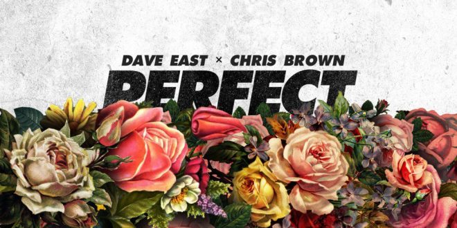 Dave East Ft. Chris Brown Perfect