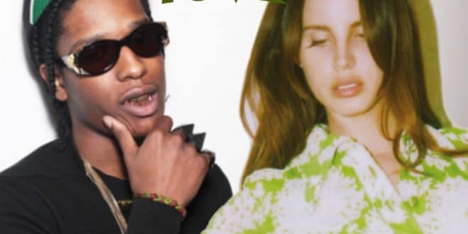 Lana Del Rey Ft. ASAP Rocky Groupie Love