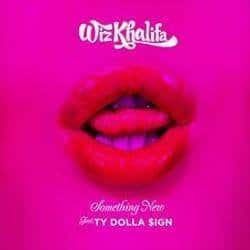 Wiz Khalifa Ft. Ty Dolla Sign Something New