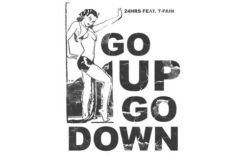 24hrs Go Up feat. T Pain