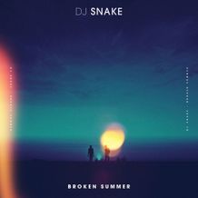 DJ Snake Broken Summer feat. Max Frost