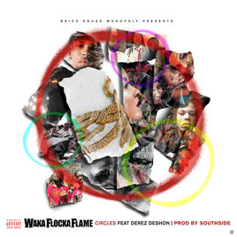 Waka Flocka Flame Circles feat. Derez Deshon