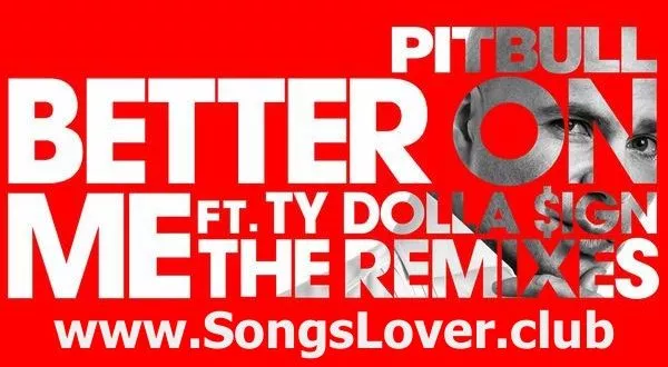 pitbull better on me the remixes