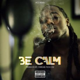 Ace Hood Be Calm