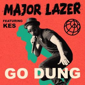 Major Lazer Go Dung