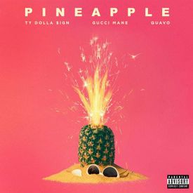 Ty Dolla ign Pineapple feat. Gucci Mane