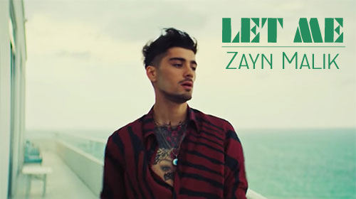 ZAYN Let Me Official Video 1080p HD