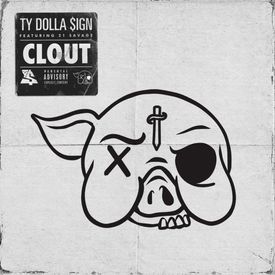 Ty Dolla sign Clout feat. 21 Savage