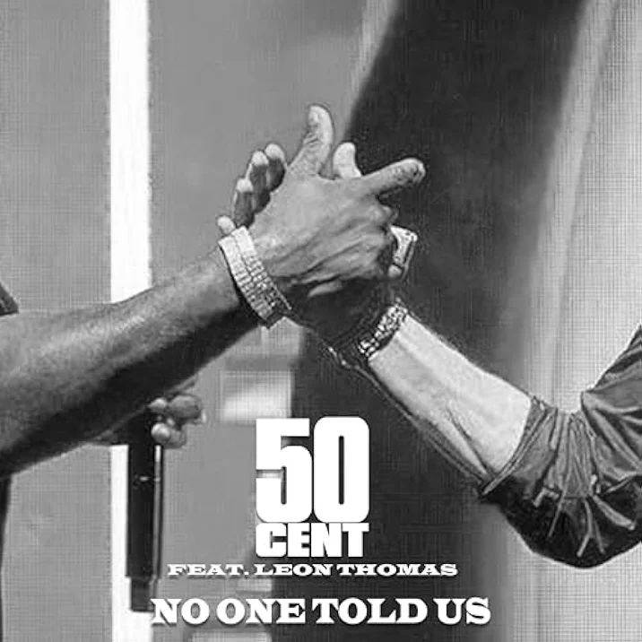 50 Cent No One Told Us feat. Leon Thomas