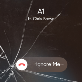 A 1 Ignore Me feat. Chris Brown