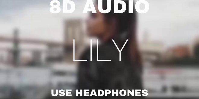 Alan Walker K 391 Emelie Hollow Lily 8D AUDIO