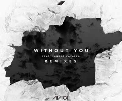 Avicii - Without You (feat. Sandro Cavazza) (Remix)