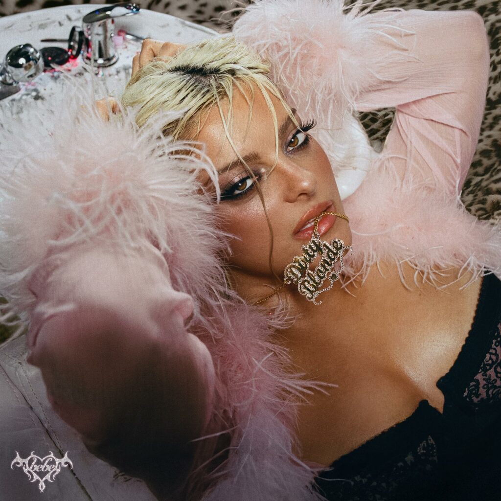 Bebe Rexha DIRTY BLONDE