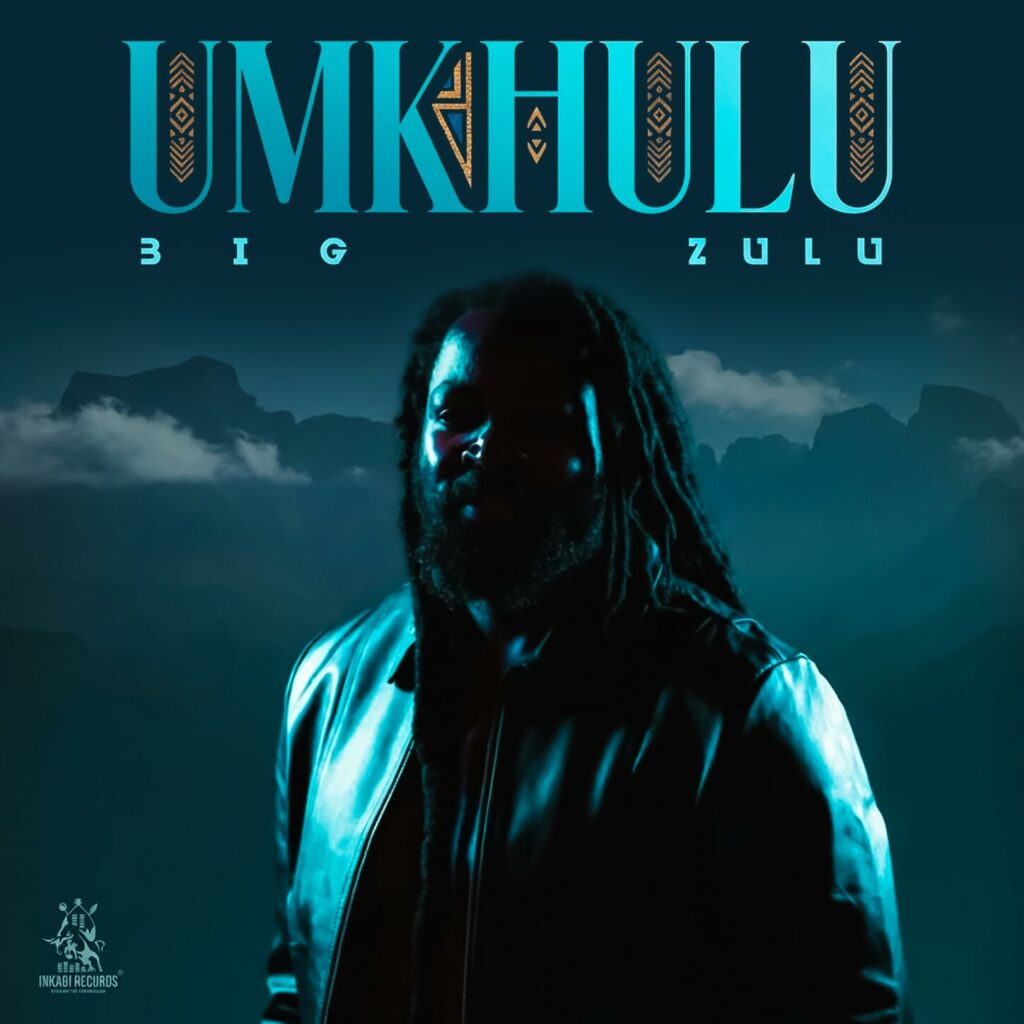 Big Zulu - Umkhulu 1 Big Zulu Umkhulu