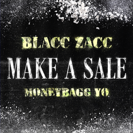 Blacc Zacc Moneybagg Yo Make a Sale
