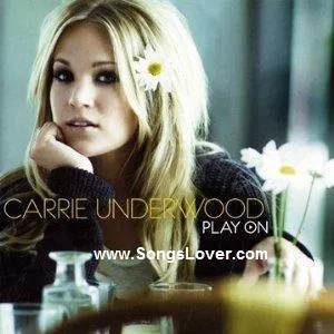 Carrie Underwood - Play On Songs