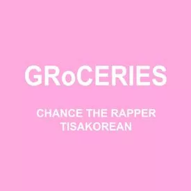 Chance the Rapper GRoCERIES
