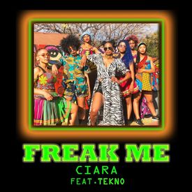 Ciara Freak Me feat. Tekno