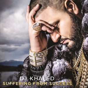DJ Khaled - Suffering From Success