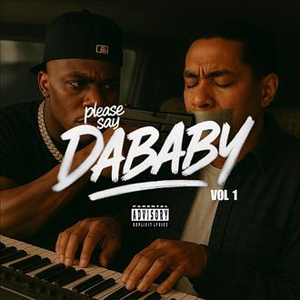 DaBaby - Please Say Vol. 1