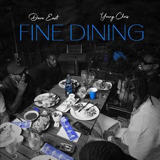 Dave East and Young Chris - Fine Dining