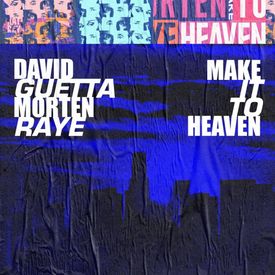 David Guetta MORTEN Make It To Heaven with Raye