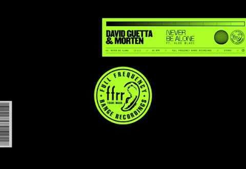 David Guetta MORTEN Never Be Alone feat. Aloe Blacc