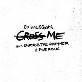 Ed Sheeran Cross Me feat. Chance the Rapper
