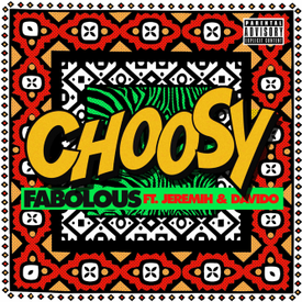 Fabolous Choosy feat. Jeremih Davido