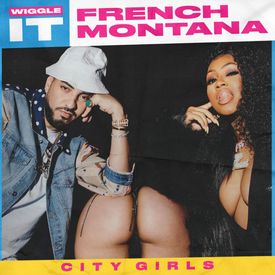 French Montana Wiggle It feat. City Girls