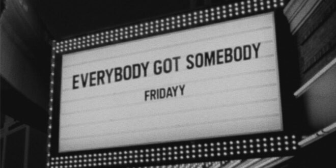 Fridayy - Everybody Got Somebody [E]