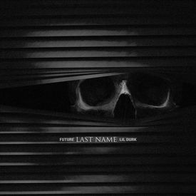 Future Last Name feat. Lil Durk