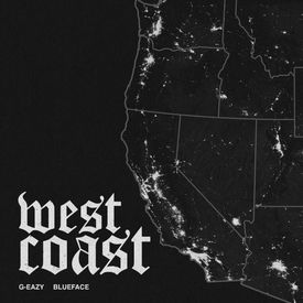 G Eazy Blueface West Coast feat. ALLBLACK YG