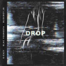 G Eazy Drop feat. Blac Youngsta BlocB