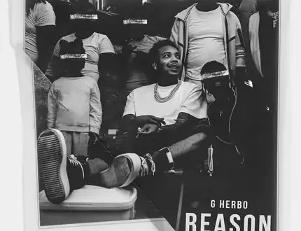 G Herbo - Reason