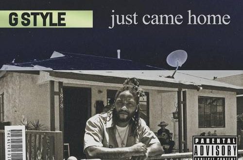 G Style Just Came Home